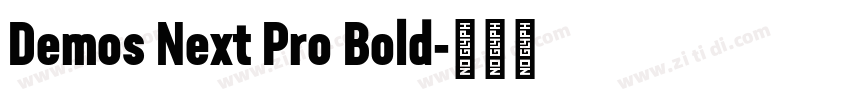Demos Next Pro Bold字体转换